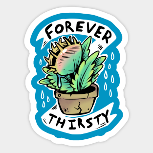 Forever Thirsty Sticker